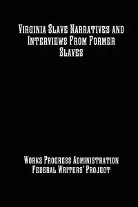 Virginia Slave Narratives and Interviews From Former Slaves - Mitchell MA Joe