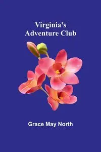 Virginia's Adventure Club - May Grace North