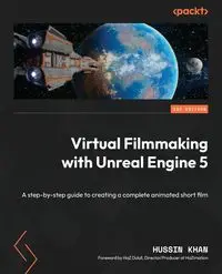 Virtual Filmmaking with Unreal Engine 5 - Khan Hussin