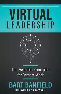 Virtual Leadership - Bart Banfield
