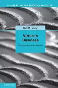 Virtue in Business - Edwin M. Hartman