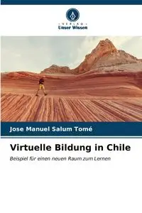 Virtuelle Bildung in Chile - Jose Manuel Salum Tomé