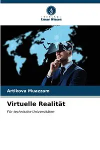 Virtuelle Realität - Muazzam Artikova