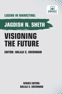 Visioning the Future - Sheth Jagdish