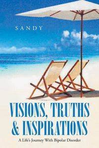 Visions, Truths & Inspirations - Sandy Sandy