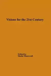 Visions for the 21st Century - Unknown