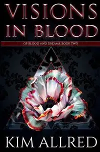 Visions in Blood - Kim Allred