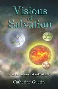 Visions of Salvation - Catherine Guerin M