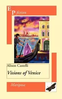 Visions of Venice - Alison Castelli