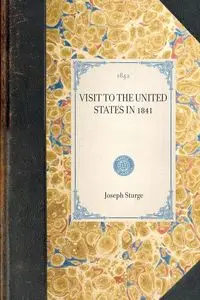 Visit to the United States in 1841 - Joseph Sturge