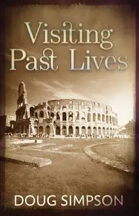 Visiting Past Lives - Doug Simpson