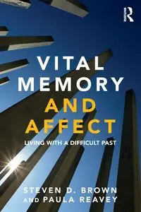 Vital Memory and Affect - Steven Brown