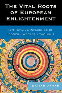 Vital Roots of European Enlightenment - Attar Samar