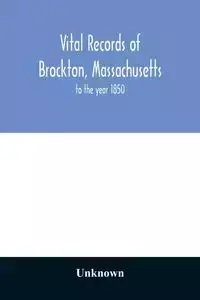 Vital records of Brockton, Massachusetts - Unknown