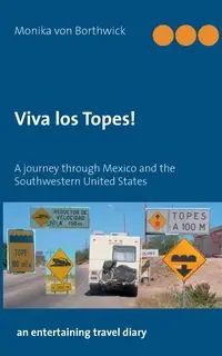 Viva los Topes! - von Monika Borthwick