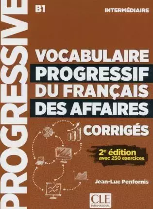 Vocabulaire Progressif du Francais des Affaires Intermediaire 2Ed corriges
