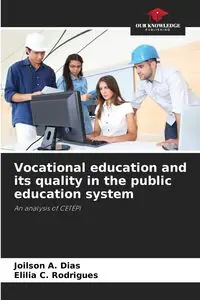 Vocational education and its quality in the public education system - Dias Joilson A.