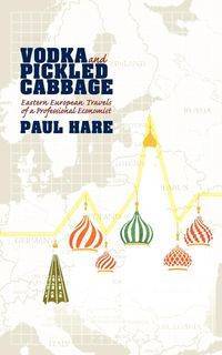 Vodka and Pickled Cabbage - Paul Hare