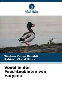 Vögel in den Feuchtgebieten von Haryana - Kaushik Tirshem Kumar