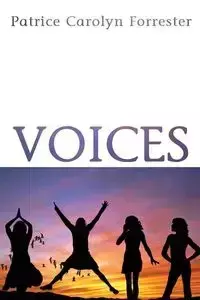 Voices - Patrice Carolyn Forrester