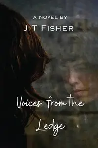 Voices from the Ledge - Fisher J.T.