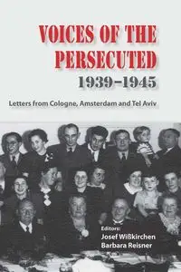 Voices of the Persecuted  1939-1945 - Josef Wißkirchen