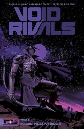 Void Rivals T.2 - Robert Kirkman, Lorenzo De Felici, Patricio Delpe