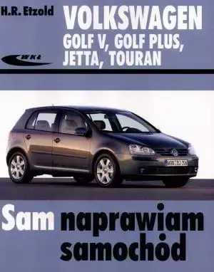 Volkswagen Golf V, Golf Plus, Jetta, Touran - Hans-Rudiger Etzold