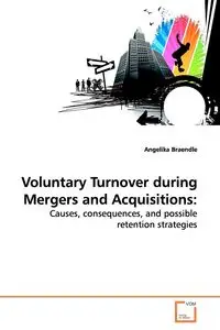 Voluntary Turnover during Mergers and Acquisitions - Angelika Braendle