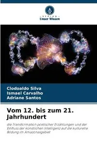 Vom 12. bis zum 21. Jahrhundert - Silva Clodoaldo