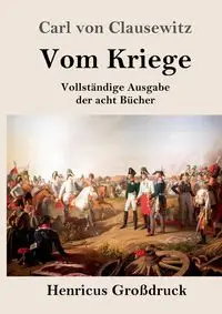 Vom Kriege (Großdruck) - Carl von Clausewitz