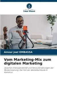 Vom Marketing-Mix zum digitalen Marketing - Joel Ombassa Amour