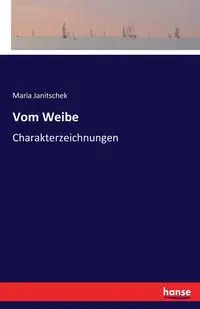 Vom Weibe - Maria Janitschek