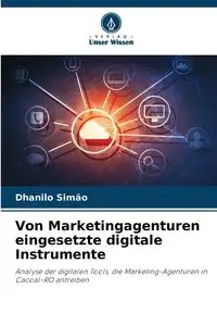 Von Marketingagenturen eingesetzte digitale Instrumente - Simão Dhanilo