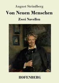 Von Neuen Menschen - August Strindberg