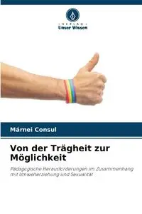 Von der Trägheit zur Möglichkeit - Consul Márnei