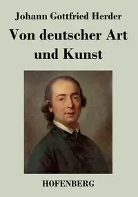 Von deutscher Art und Kunst - Herder Johann Gottfried