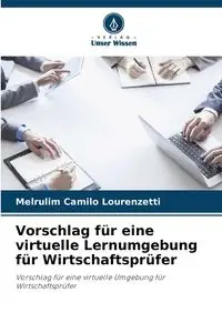 Vorschlag für eine virtuelle Lernumgebung für Wirtschaftsprüfer - Camilo Lourenzetti Melrulim