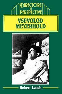 Vsevolod Meyerhold - Robert Leach