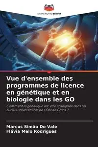 Vue d'ensemble des programmes de licence en génétique et en biologie dans les GO - Marcus Do Vale Simão