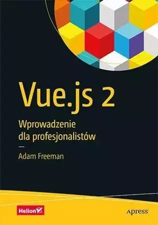 Vue.js 2. Wprowadzenie dla profesjonalistów - Adam Freeman