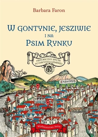 W Gontynie, Jesziwie i na Psim Rynku - Barbara Faron