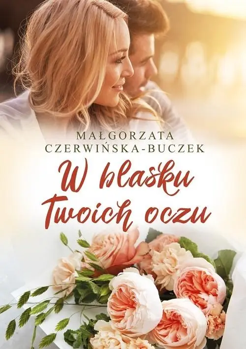 W blasku Twoich oczu - Małgorzata Czerwińska-Buczek