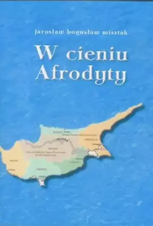 W cieniu Afrodyty - Jarosław Bogusław Misztak