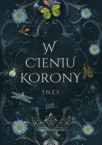 W cieniu korony - Ines