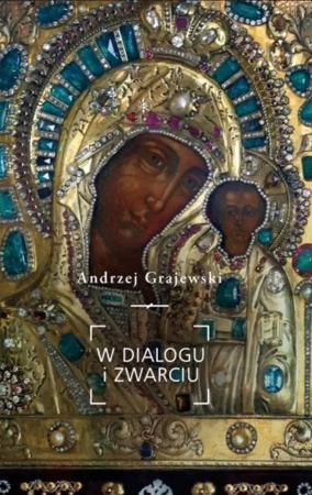 W dialogu i zwarciu - Andrzej Gajewski