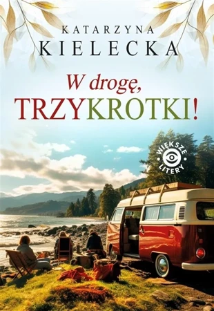 W drogę, Trzykrotki! - Katarzyna Kielecka