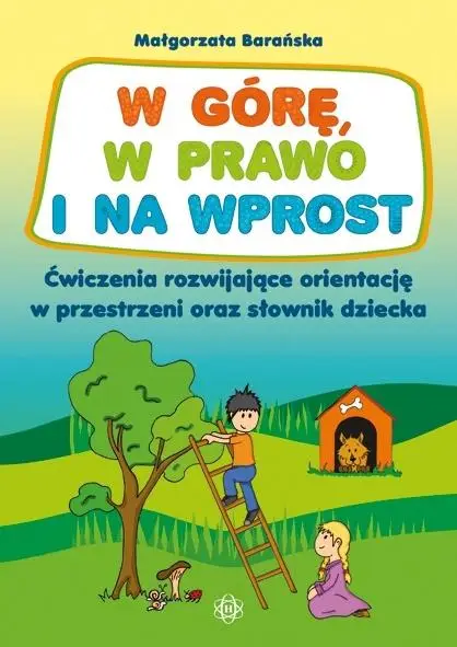 W górę, w prawo i na wprost - Małgorzata Barańska