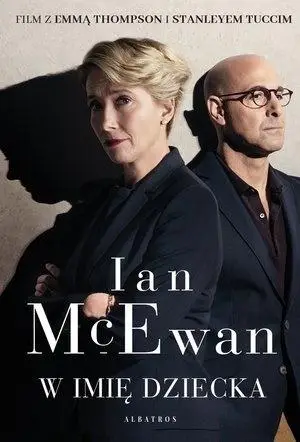 W imię dziecka wyd. filmowe - Ian McEwan