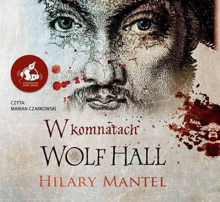 W komnatach Wolf Hall - Hilary Mantel, Urszula Gardner, Marian Czarkowski